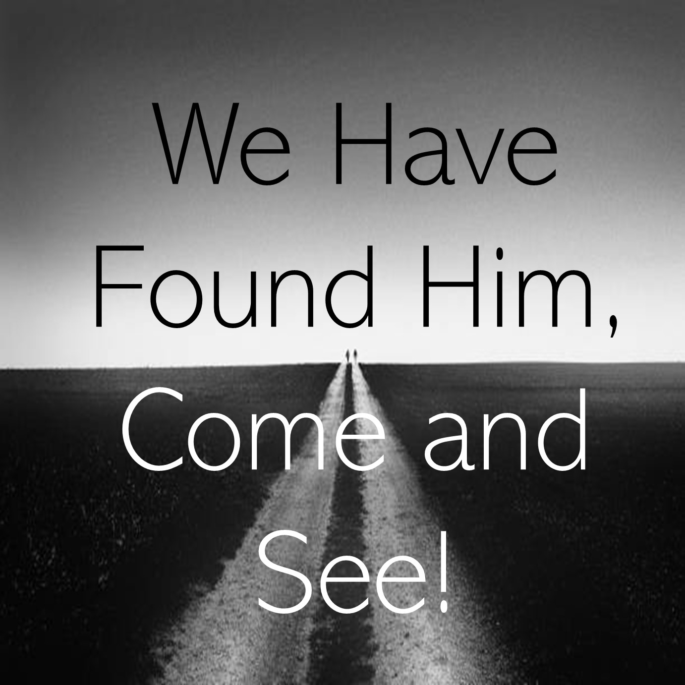 We Have Found Him, Come and See episode artwork